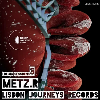 Lisbon Journeys Records Liquid Sessions #3 With METZ.R (DJ Mix) by 