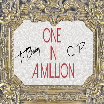 One in a Million (feat. C.P.) by T-BABY