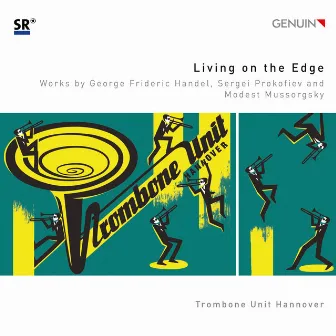 Living on the Edge by Trombone Unit Hannover