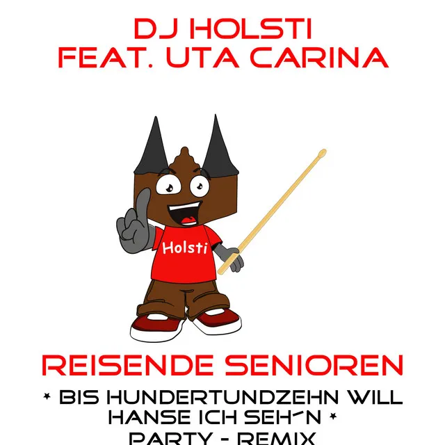 Reisende Senioren (Bis hundertundzehn will Hanse ich seh´n!) - Party-Remix