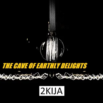 The Cave of Earthly Delights by 2Kija