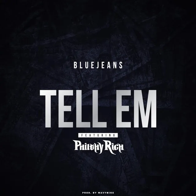 Tell 'Em (feat. Philthy Rich)