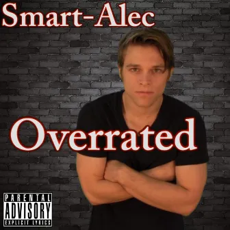 Overrated by Smart Alec