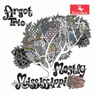 Mostly Mississippi by Argot Trio