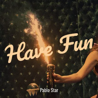 Have Fun by Pablo Star