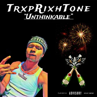 Unthinkable by TrxpRixhTone