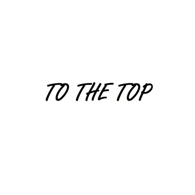 To the Top