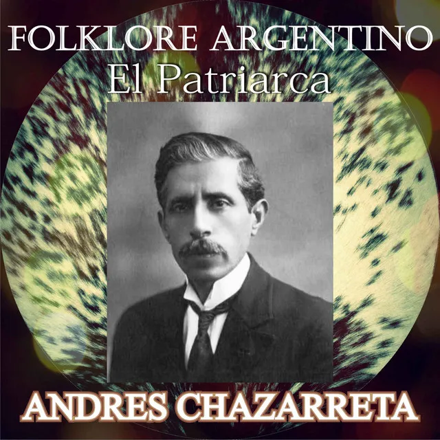 Folklore Argentino: El Patriarca