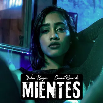 Mientes by Yela Reyes