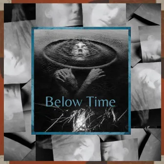 Below Time by Joey Schneider