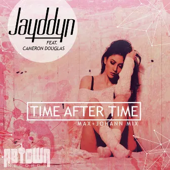 Time After Time (Max + Johann Mix) by Jayddyn