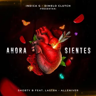 Ahora Sientes by Shorty B