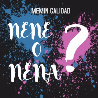 Nene O Nena by Memin Calidad