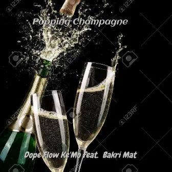 Popping Champagne by Dope Flow Ke'Mo