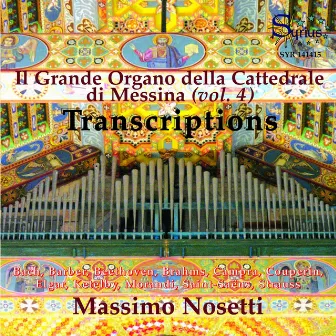 Barber, Campra, Couperin, Saint-Saens: Il Grande Organo della Cattedrale di Messina, Vol. 4 (Transcriptions célèbres pour orgue) by Massimo Nosetti