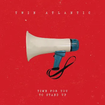 Time for You to Stand Up - EP by Twin Atlantic