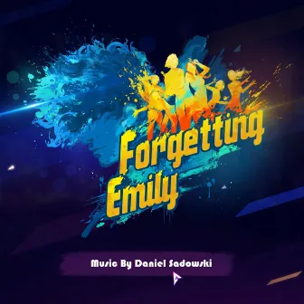 Forgetting Emily by Daniel Sadowski