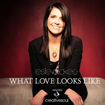 What Love Looks Like by Leslie Mckee