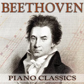 Beethoven: Piano Classics - The Very Best of Beethoven by Unknown Artist