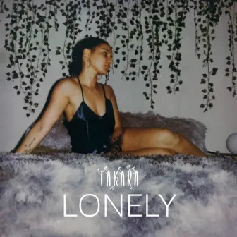 Lonely by Takara