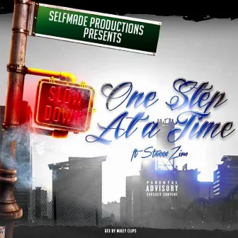 One Step at a Time by Self Made Productions