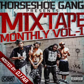 Mixtape Monthly, Vol. 1 by Horseshoe G.A.N.G.