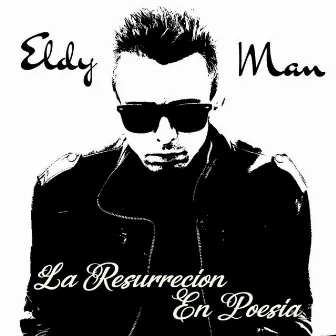 La Resurrección en Poesía by Eldy Man