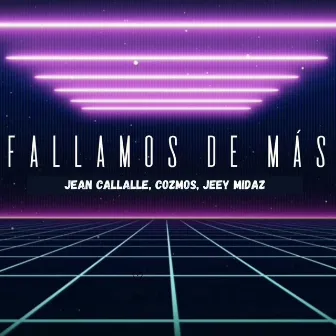 Fallamos de Más by Cozmos