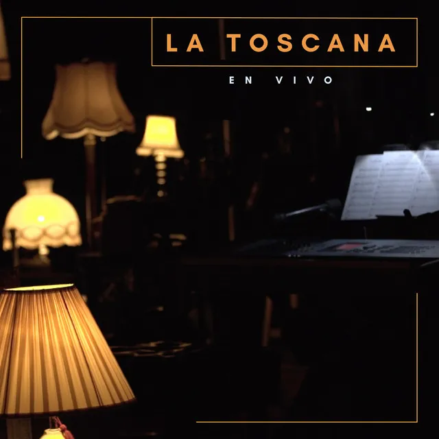 La Toscana - En Vivo