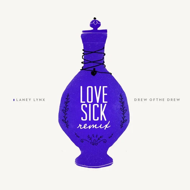 Love Sick - Drew Ofthe Drew Remix