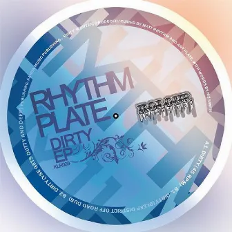 Rhythm Plate - Dirty by Rhythm Plate