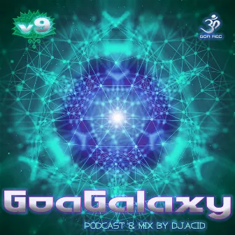 Goa Galaxy, Vol. 9 (DJ Acid Mike Mix Version) by DJ Acid Mike