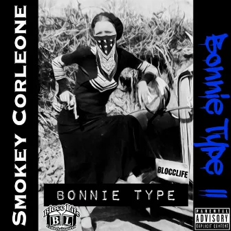 BONNIE TYPE II by Smokey Corleone