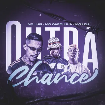 Outra Chance by Mc Capelinha