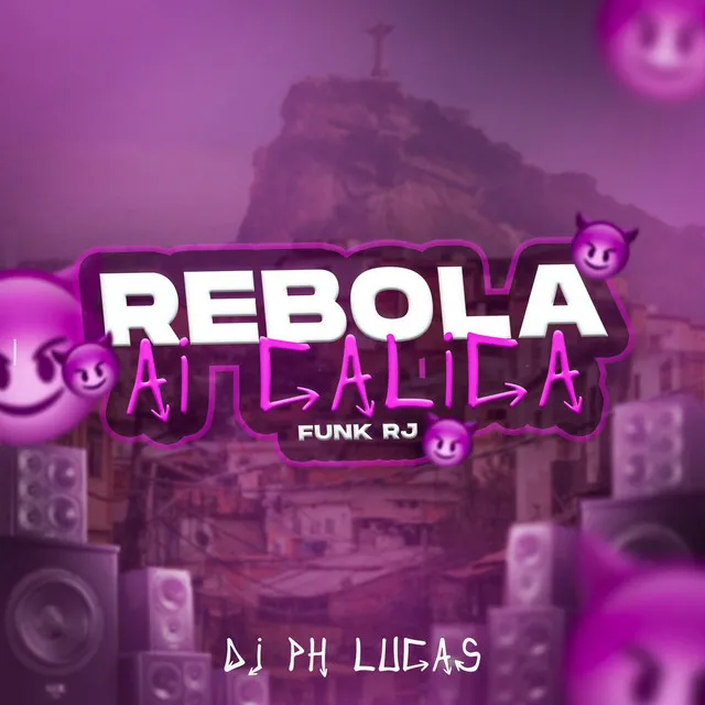 Rebola, Ai Calica x Funk Rj