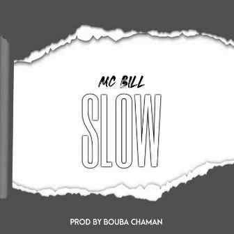 Slow by Mc Bill