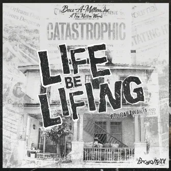 Life Be Lifing by Boxx-A-Million