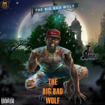 The Big Bad Wolf by Trey Stakkz