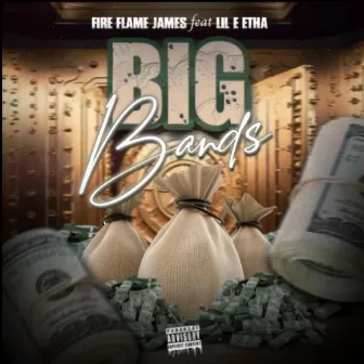 Big Bands by Fire Flame James