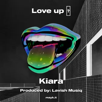 Love up by Kiara