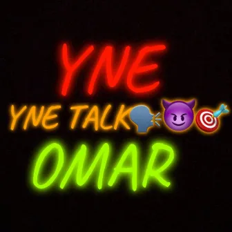 YNE TALK by YNE OMAR