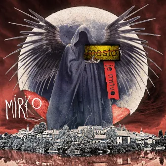 Mesto Je Mrtvo by Mirko Grozny