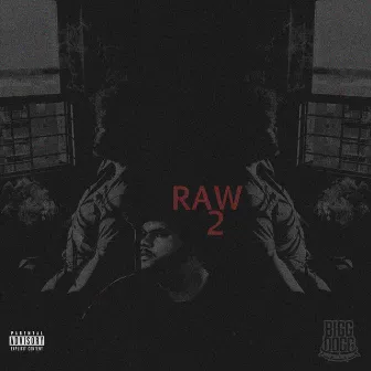 RAW 2 by Bigg Dogg