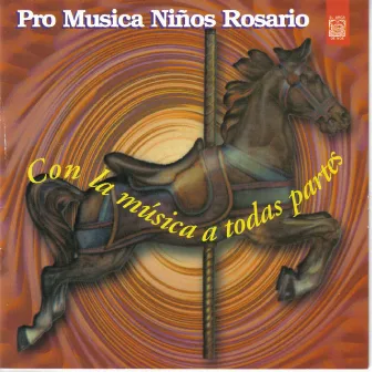 Con la Música a Todas Partes by Pro Musica Niños Rosario