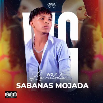 SABANAS MOJADA by WG La Melodia