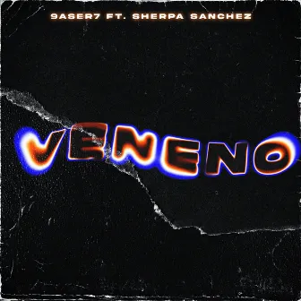 Veneno by Sherpa Sanchez