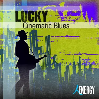 LUCKY - Cinematic Blues by James Winston Green