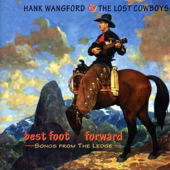 Best Foot Forward - Songs from the Ledge by Hank Wangford & The Lost Cowboys