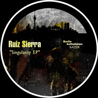 Singularity EP by Ruiz Sierra