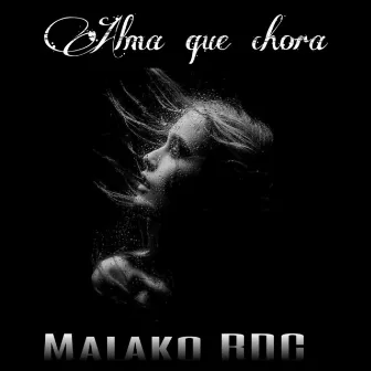 Alma Que Chora by Malako RDC